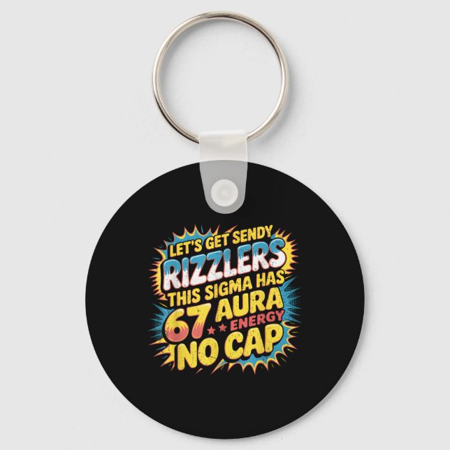 Let’s Get Sendy Rizzlers 67 Aura Meme Design  Keychain (Front)