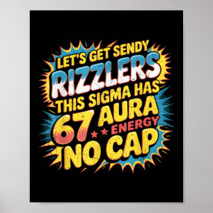 Let’s Get Sendy Rizzlers 67 Aura Meme Design  Poster
