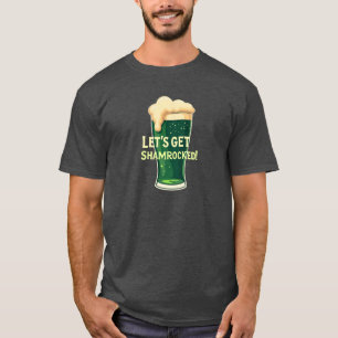 Let’s Get Shamrocked Funny Irish Design T-Shirt
