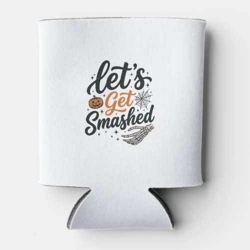 Let’s Get Smashed Halloween Pumpkin Can Cooler