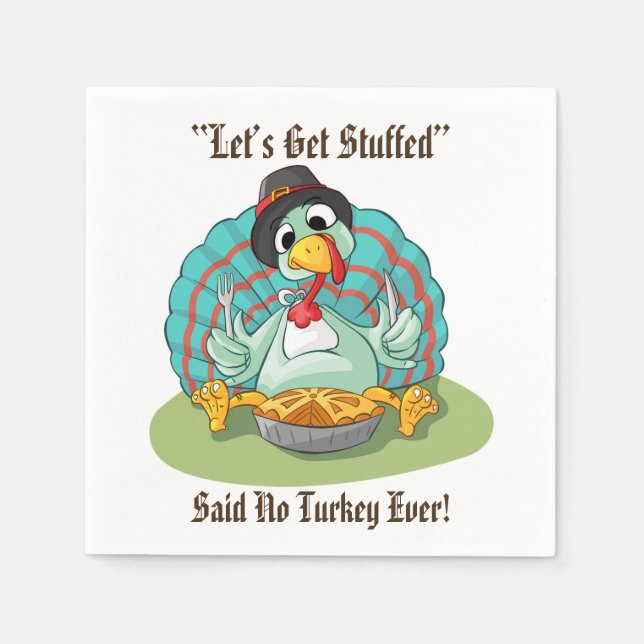 Let’s Get Stuffed Thanksgiving Holiday Turkey Napkins (Front)