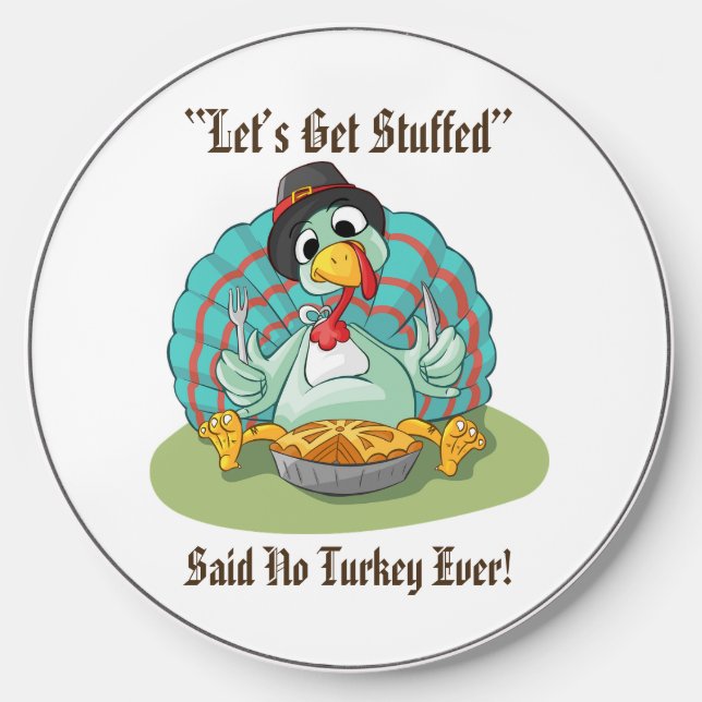 Let’s Get Stuffed Thanksgiving Holiday Turkey Wireless Charger (Front)