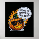 Let’s Give Em Pumpkin To Talk About Jack O Lantern Poster