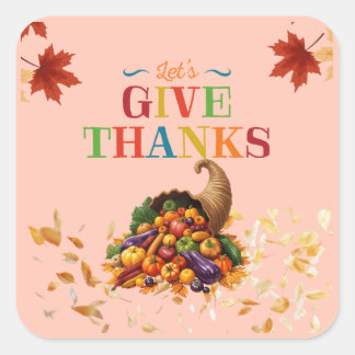 Let’s Give Thanks Cornucopia Thanksgiving Square Sticker