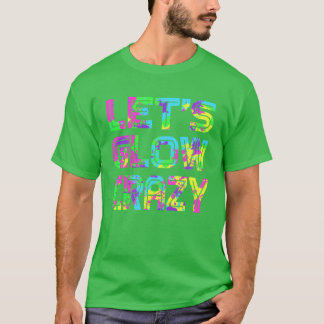Let s Glow Crazy Retro Neon Party rave funny T-Shirt