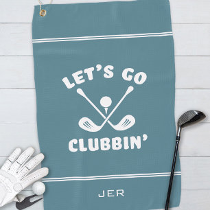 Let’s Go Clubbin’ Funny Turquoise Golf Towel