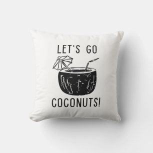 Let’s Go Coconuts Throw Pillow