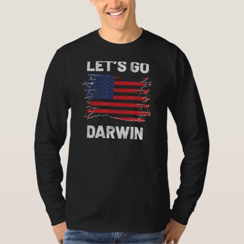 Let S Go Darwin Political Sarcastic T_Shirt