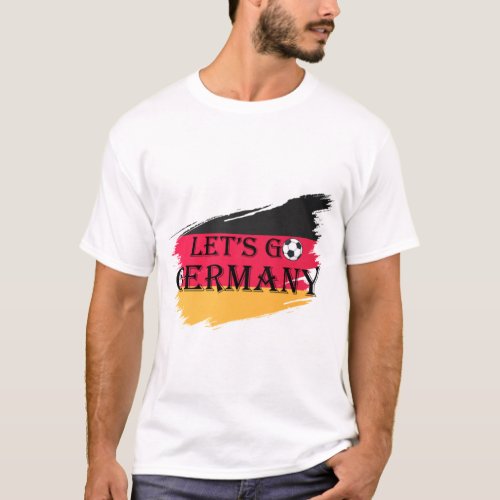 Let _s Go Germany   T_Shirt
