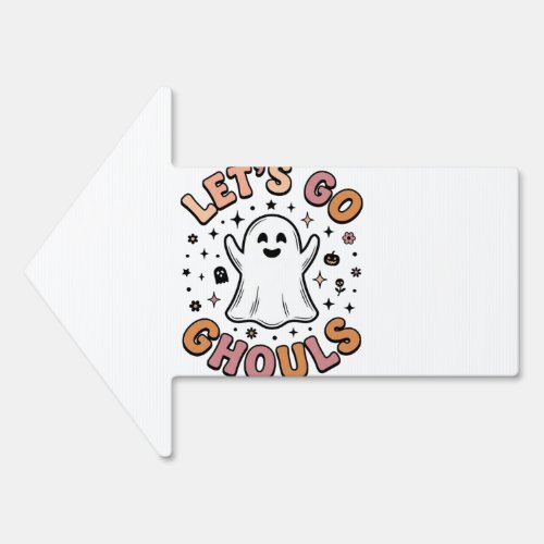 Let’s Go Ghouls Cute Halloween Ghost  Sign