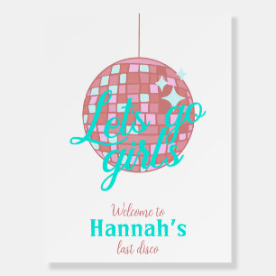 Let’s Go Girls Bachelorette Last Disco Foam Board