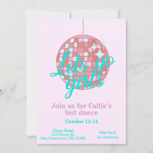 Let’s go girls Last Disco Bachelorette Invitation