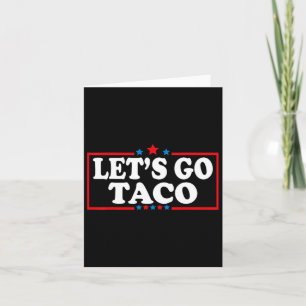 Let’s Go Taco Always Chickens Out Funny Food Pun Q Card