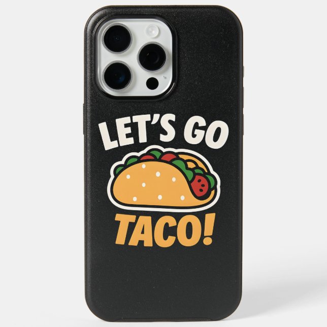 Let’s Go Taco Funny Fiesta Food iPhone 15 Pro Max Case (Back)