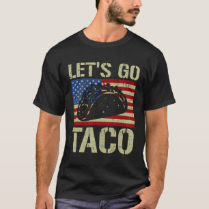 Let’s Go Taco Funny Fiesta Food T-Shirt