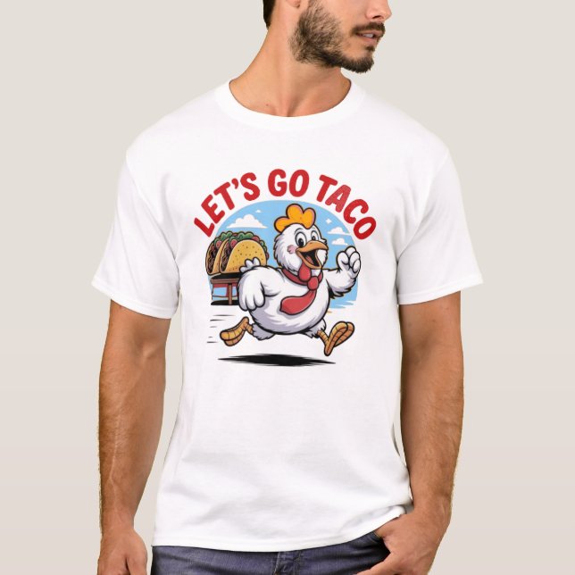 Let’s Go TACO – Funny Political Satire T-Shirt (Front)