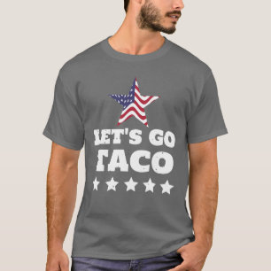 Let’s Go TACO Funny T-Shirt