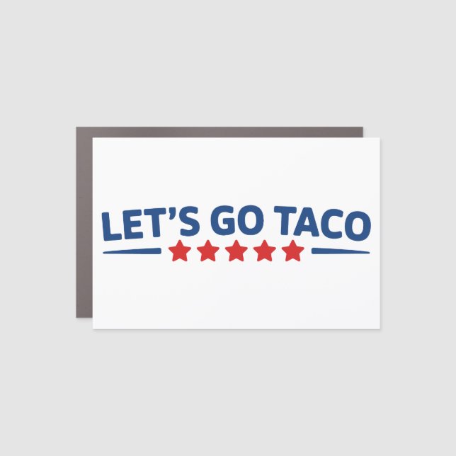 Let’s Go Taco Meme Funny Trump Always Chickens Out Car Magnet (Front)