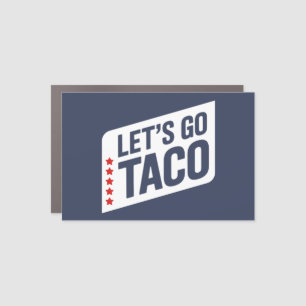 Let’s Go Taco – Trump Always Chickens Out Parody Car Magnet
