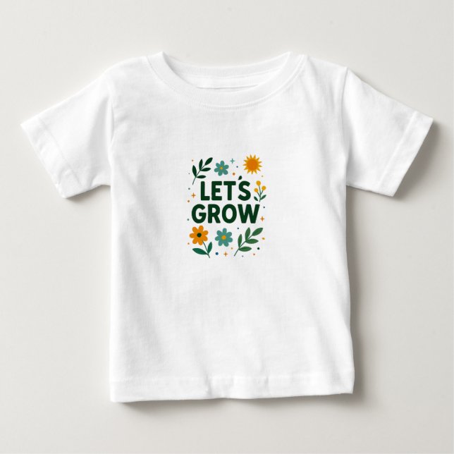 Let’s Grow – Nature Inspired Positive Design Baby T-Shirt (Front)