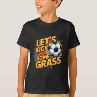 Let`s Kick Some Gr Soccer Mom  T-Shirt