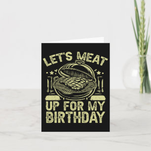 Let’s Meat Up For My Birthday Bbq Party Card