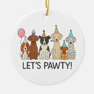 Let’s Pawty Cute Dogs Party Celebration Dog Lovers Ceramic Ornament