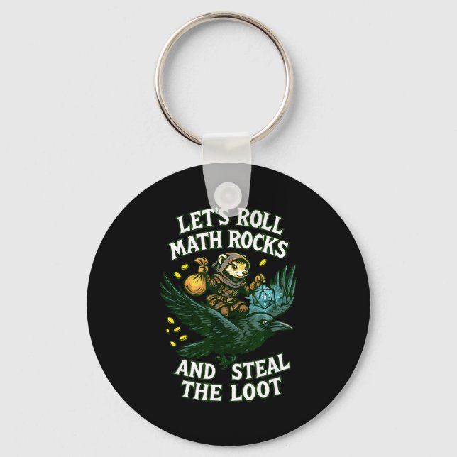 Let’s Roll Math Rocks And Steal The Loot Rogue Cro Keychain (Front)