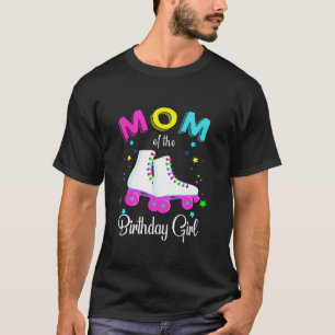 Let s Roll Mom of the Birthday Girl Roller Skates T-Shirt