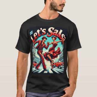 Let’s Salsa Bold and Vibrant Salsa Dance T-Shirt 