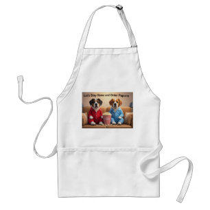 Let’s Stay Home and Order Pupcorn Cartoon dogs Adult Apron