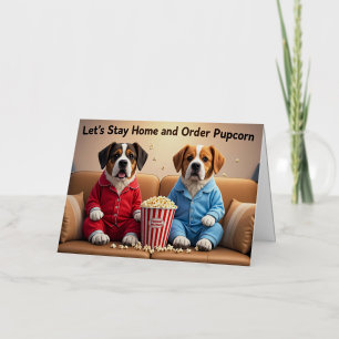 Let’s Stay Home and Order Pupcorn Cartoon dogs Foil Greeting Card