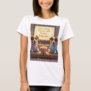 Let’s Stay Home and Order Pupcorn Cartoon dogs T-Shirt