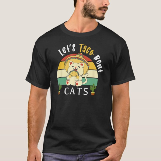 Let s Taco Bout Cats   Mexican Cat T-Shirt (Front)