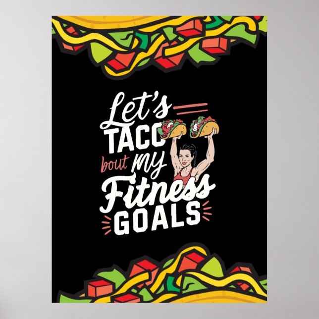 Let’s Taco ‘bout My Fitness Goals Funny Resolution Poster (Front)