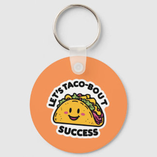 Let’s Taco-Bout Success – Cute Motivational Keychain