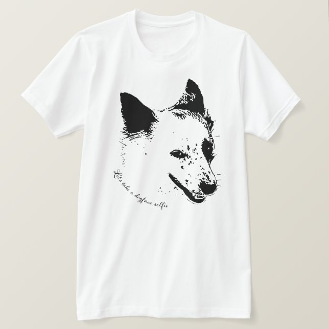 Let’s take a Dogface Selfie T-Shirt (Design Front)