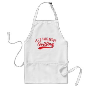 Let’s Talk About Grilling Adult Apron
