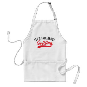 Let’s Talk About Grilling Adult Apron