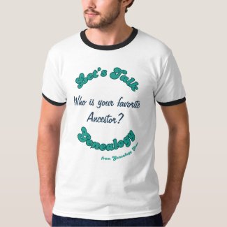 Let’s Talk Genealogy: Favorite Ancestor T-Shirt