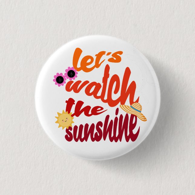 Let’s Watch the Sunshine Tote Bag Button (Front)