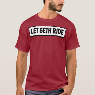 Let Seth Ride Motocross Supercross T-Shirt