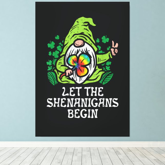 Let Shenanigans Begin Canvas Print (Insitu(Wood Floor))