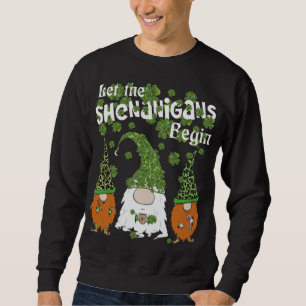 Let Shenanigans Begin Gnomes Green Clovers St Patr Sweatshirt