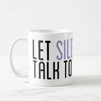 "Let Silence Talk To You" Mug