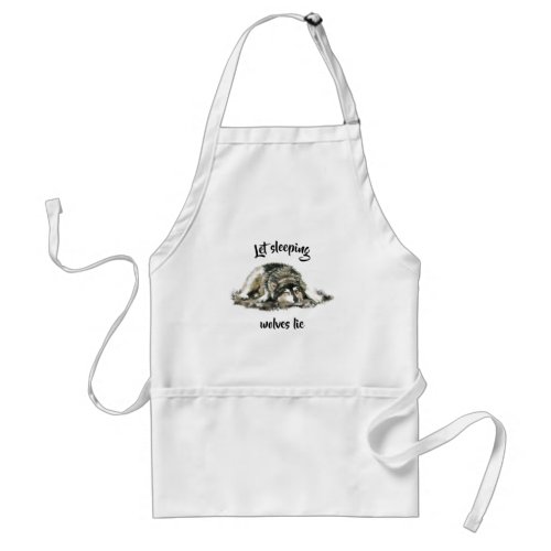 Let Sleeping Wolves Lie Watercolor Wolf Quote    I Adult Apron