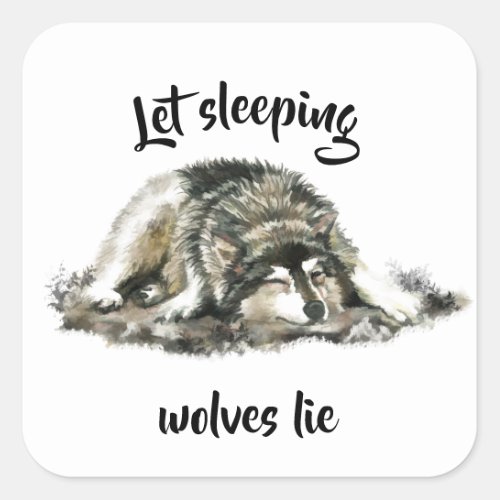 Let Sleeping Wolves Lie Watercolor Wolf Quote Square Sticker