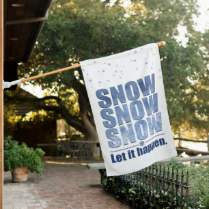 Let Snow Happen House Flag