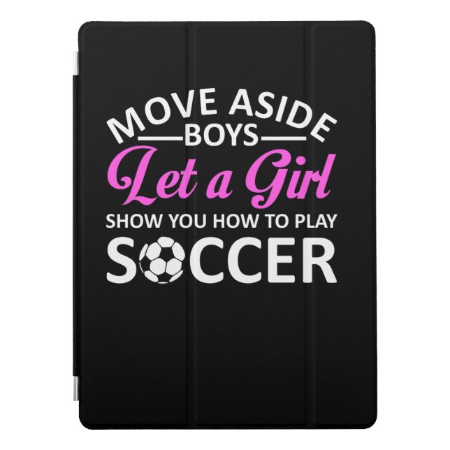 Let Soccer Girl Show You How To Play iPad Pro Cover (Front)