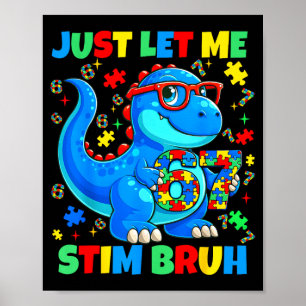 Let stim bruh dinosaur autism awareness men boy poster